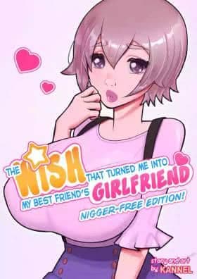 The Wish That Turned Me Into My Best Friend's Girlfriend (Bleached)
